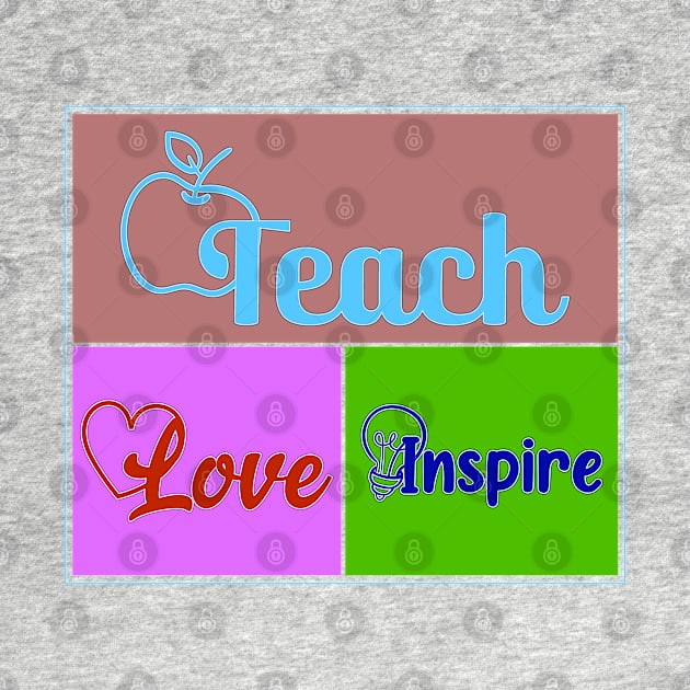 teach love inspire by Printashopus